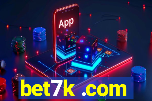 bet7k .com